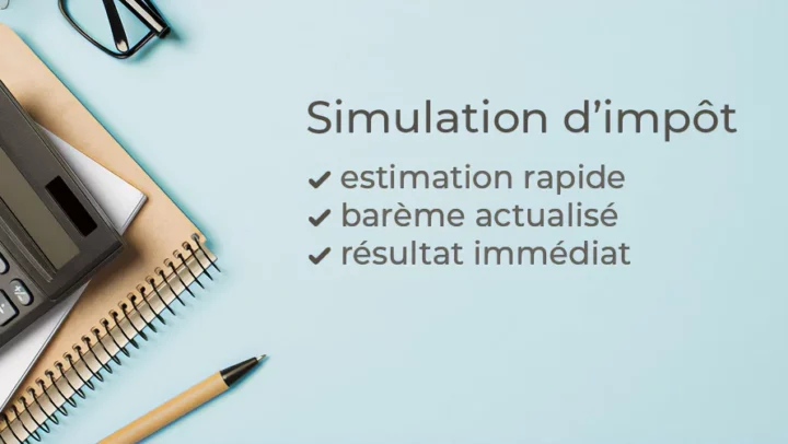 Simulation d&rsquo;impôt 2026 (IR)