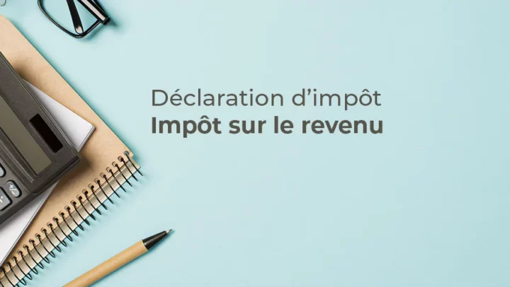 Impôt sur le revenu : comprendre, déclarer et optimiser en 2026